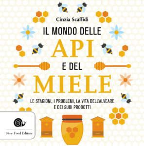 Die Welt der Bienen und des Honigs von Cinzia Scaffidi