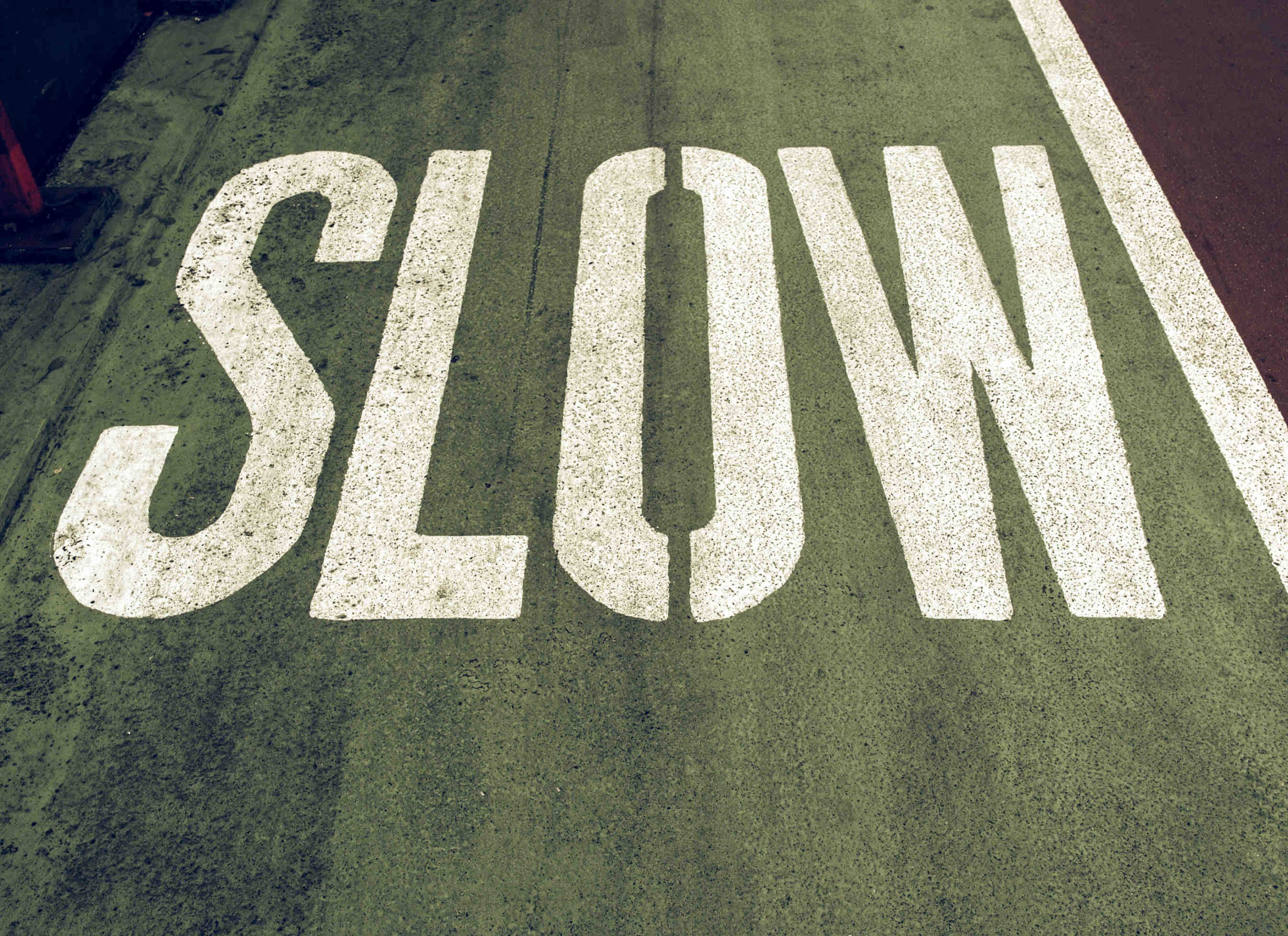 slow